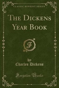Couverture_The Dickens Year Book (Classic Reprint)