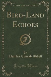 Couverture_Bird-Land Echoes (Classic Reprint)