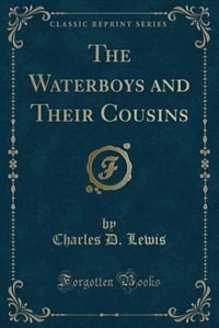 Front cover_The Waterboys and Their Cousins (Classic Reprint)