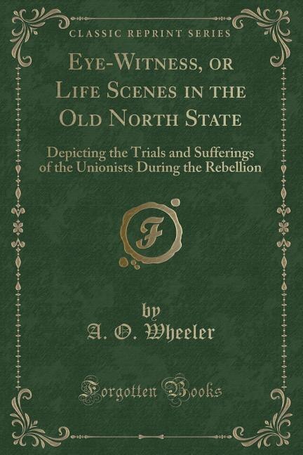 Front cover_Eye-Witness, or Life Scenes in the Old North State