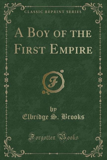 Front cover_A Boy of the First Empire (Classic Reprint)