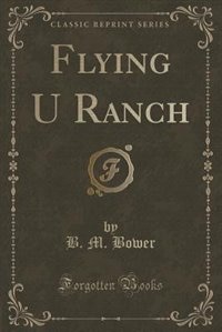 Couverture_Flying U Ranch (Classic Reprint)