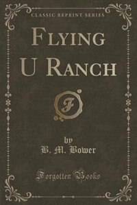 Couverture_Flying U Ranch (Classic Reprint)