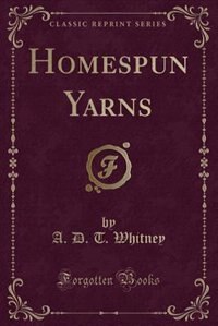 Front cover_Homespun Yarns (Classic Reprint)