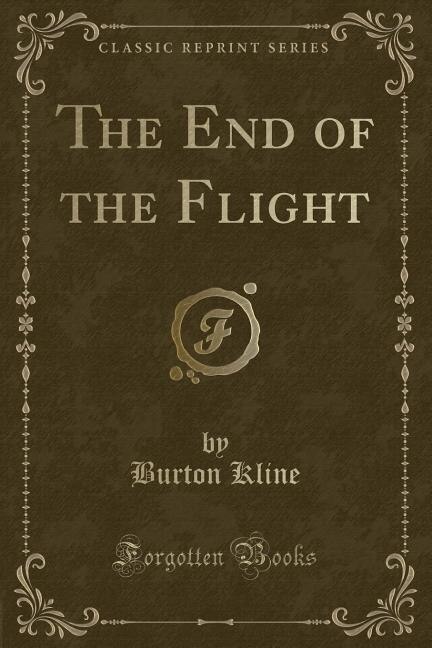 Couverture_The End of the Flight (Classic Reprint)