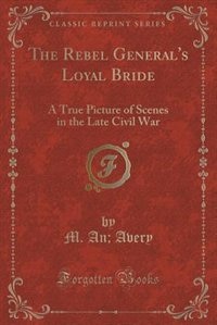 Front cover_The Rebel General's Loyal Bride