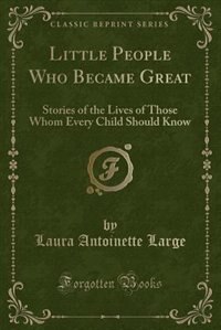 Front cover_Little People Who Became Great