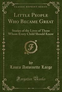 Front cover_Little People Who Became Great