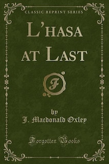 Front cover_L'hasa at Last (Classic Reprint)