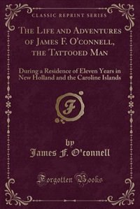 Front cover_The Life and Adventures of James F. O'connell, the Tattooed Man
