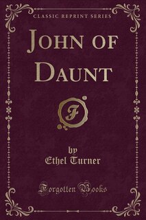 Couverture_John of Daunt (Classic Reprint)