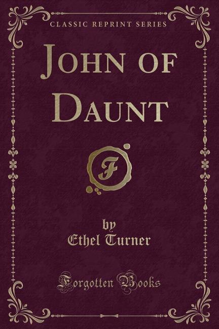Couverture_John of Daunt (Classic Reprint)