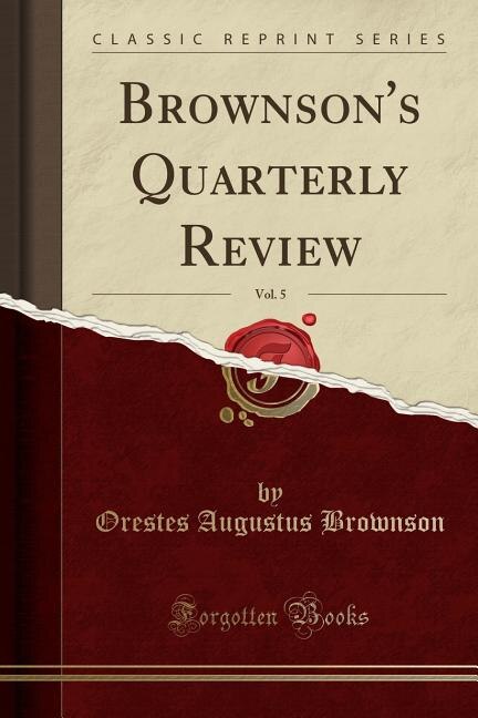 Front cover_Brownson's Quarterly Review, Vol. 5 (Classic Reprint)