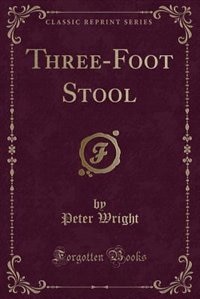 Front cover_Three-Foot Stool (Classic Reprint)