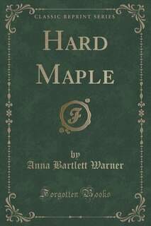 Front cover_Hard Maple (Classic Reprint)