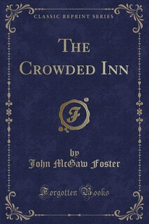 Front cover_The Crowded Inn (Classic Reprint)
