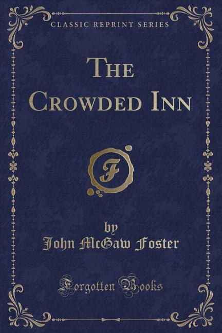 Front cover_The Crowded Inn (Classic Reprint)