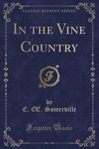 Front cover_In the Vine Country (Classic Reprint)