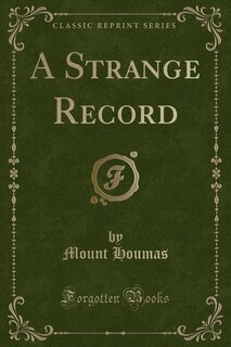 Front cover_A Strange Record (Classic Reprint)