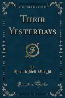Front cover_Their Yesterdays (Classic Reprint)