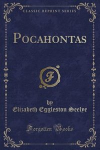 Pocahontas (Classic Reprint)