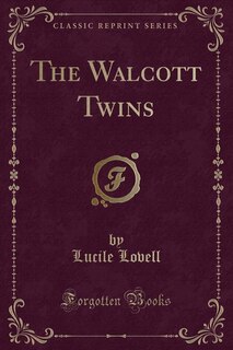 Front cover_The Walcott Twins (Classic Reprint)