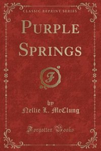 Front cover_Purple Springs (Classic Reprint)
