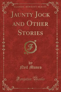 Front cover_Jaunty Jock and Other Stories (Classic Reprint)