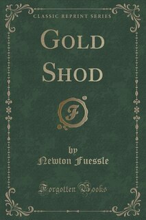 Front cover_Gold Shod (Classic Reprint)