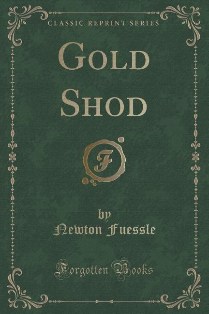 Front cover_Gold Shod (Classic Reprint)