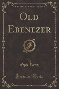 Couverture_Old Ebenezer (Classic Reprint)