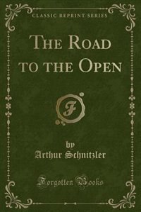 The Road to the Open (Classic Reprint)