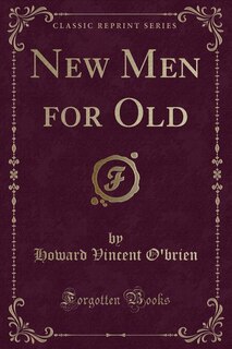 Front cover_New Men for Old (Classic Reprint)