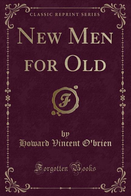 Front cover_New Men for Old (Classic Reprint)