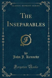 Front cover_The Inseparables (Classic Reprint)