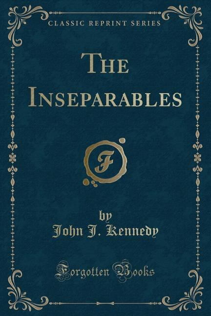 Front cover_The Inseparables (Classic Reprint)