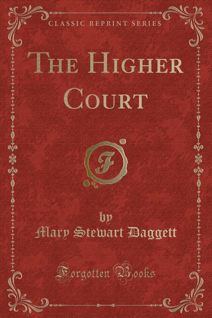 Couverture_The Higher Court (Classic Reprint)
