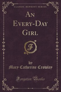 Couverture_An Every-Day Girl (Classic Reprint)