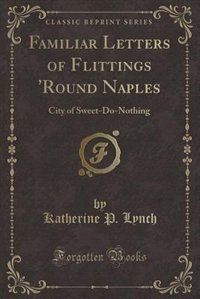 Couverture_Familiar Letters of Flittings 'Round Naples