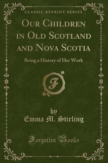 Front cover_Our Children in Old Scotland and Nova Scotia