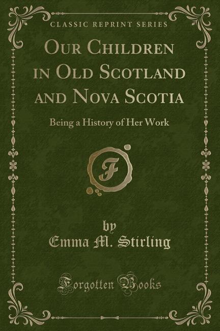 Front cover_Our Children in Old Scotland and Nova Scotia