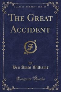 Front cover_The Great Accident (Classic Reprint)