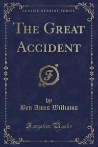 Front cover_The Great Accident (Classic Reprint)