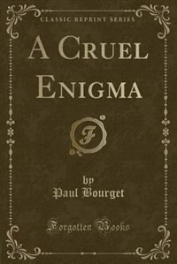 Front cover_A Cruel Enigma (Classic Reprint)