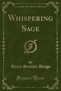 Couverture_Whispering Sage (Classic Reprint)