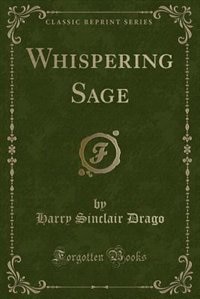 Couverture_Whispering Sage (Classic Reprint)