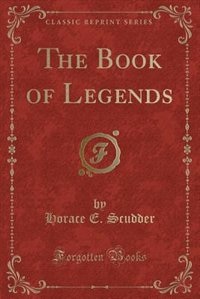 Front cover_The Book of Legends (Classic Reprint)
