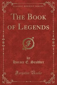 Front cover_The Book of Legends (Classic Reprint)