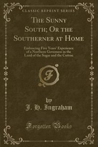 Front cover_The Sunny South; Or the Southerner at Home