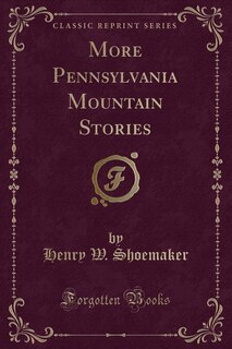 Couverture_More Pennsylvania Mountain Stories (Classic Reprint)